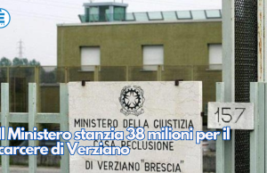 Il Ministero stanzia 38 milioni per il carcere di Verziano