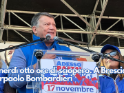Venerdì otto ore di sciopero. A Brescia Pierpaolo Bombardieri