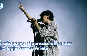 È già tempo di pensare all’estate: il 6 luglio arriva Ariete