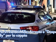 Furto in via dei Mille. Arresto e “Daspo Willy” per la coppia