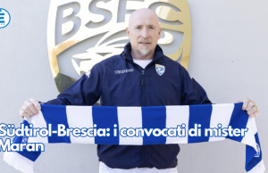 Südtirol-Brescia: i convocati di mister Maran