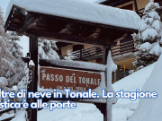 Coltre di neve in Tonale. La stagione sciistica è alle porte