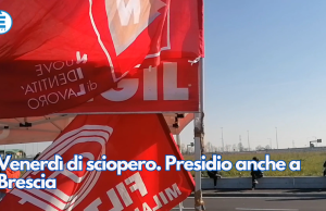 Venerdì di sciopero. Presidio anche a Brescia