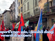 Trasporti e non solo, i possibili disagi del venerdì di sciopero