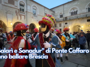 “I Balarì e Sonadur” di Ponte Caffaro fanno ballare Brescia