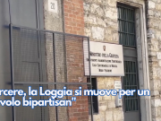 Carcere, la Loggia si muove per un “tavolo bipartisan”