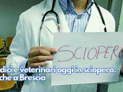 Medici e veterinari oggi in sciopero. Anche a Brescia