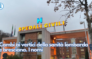 Cambi ai vertici della sanità lombarda e bresciana. I nomi