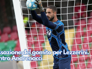 Lussazione del gomito per Lezzerini. Dentro Andrenacci