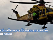 Morti sul lavoro: Brescia ancora in zona rossa