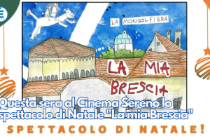 Questa sera al Cinema Sereno lo spettacolo di Natale “La mia Brescia”