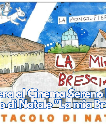 Questa sera al Cinema Sereno lo spettacolo di Natale “La mia Brescia”