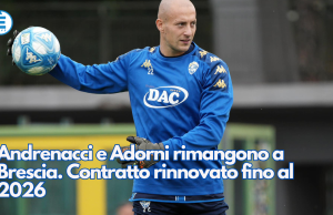 Andrenacci e Adorni rimangono a Brescia. Contratto rinnovato fino al 2026