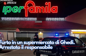 Furto in un supermercato di Ghedi. Arrestato il responsabile