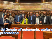 Ok del Senato all’autonomia, esulta la Lega bresciana