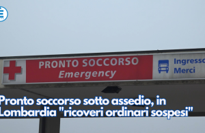 Pronto soccorso sotto assedio, in Lombardia “ricoveri ordinari sospesi”