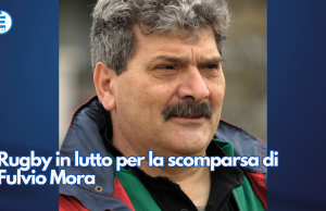 Rugby in lutto per la scomparsa di Fulvio Mora