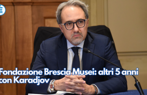 Fondazione Brescia Musei: altri 5 anni con Karadjov