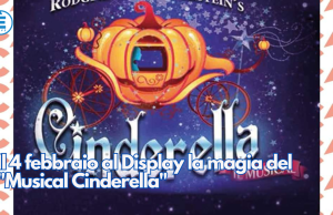 Il 4 febbraio al Display la magia del “Musical Cinderella”