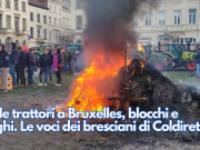 Mille trattori a Bruxelles, blocchi e roghi. Le voci dei bresciani di Coldiretti