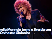 Fiorella Mannoia torna a Brescia con un’Orchestra Sinfonica