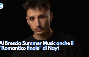 Al Brescia Summer Music anche il “Romantico finale” di Nayt