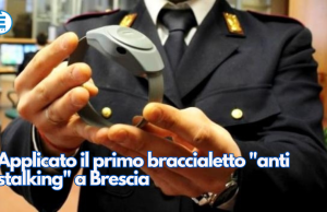 Applicato il primo braccialetto “anti stalking” a Brescia