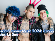 Brescia Summer Music 2024: ci sono anche i La Sad