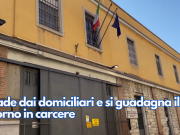 Evade dai domiciliari e si guadagna il ritorno in carcere
