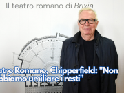 Il Teatro Romano secondo Chipperfield: “Non dobbiamo umiliare i resti”