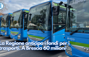 La Regione anticipa i fondi per i trasporti. A Brescia 60 milioni