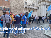 “Mai più morti sul lavoro”. Mercoledì sciopero di Cgil e Uil