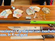 Minacciano i Carabinieri con machete e mazza. In 4 nei guai