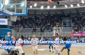 Non c’è partita. La Germani straccia Reggio