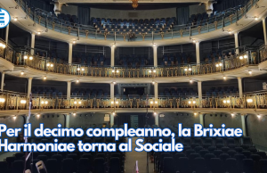 Per il decimo compleanno, la Brixiae Harmoniae torna al Sociale