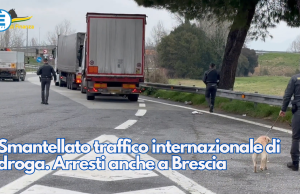 Smantellato traffico internazionale di droga. Arresti anche a Brescia