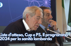 Liste d’attesa, Cup e PS. Il programma 2024 per la sanità lombarda