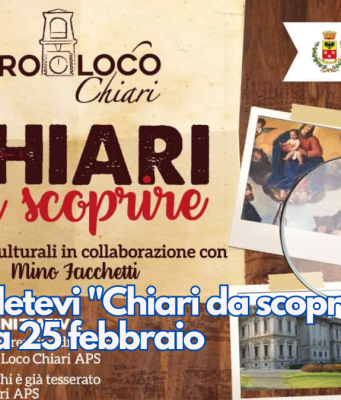 Non perdetevi “Chiari da scoprire” domenica 25 febbraio