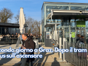 Secondo giorno a Graz. Dopo il tram focus sull’ascensore