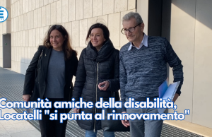 Comunità amiche della disabilità, Locatelli “si punta al rinnovamento”