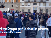 Altri tre Daspo per le risse in piazza Vittoria a Brescia