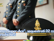 “Bonus Super-Ace”, sequestrati 32 mln di crediti falsi
