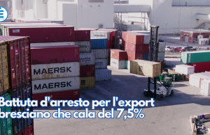 Battuta d’arresto per l’export bresciano che cala del 7,5%