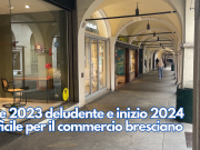 Fine 2023 deludente e inizio 2024 difficile per il commercio bresciano