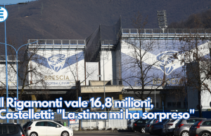 Il Rigamonti vale 16,8 milioni, Castelletti: “La stima mi ha sorpreso”