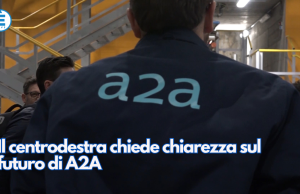 Il centrodestra chiede chiarezza sul futuro di A2A