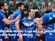 L’Atlantide doma i Lupi ed è ai playoff con due turni d’anticipo