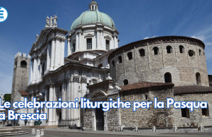 Le celebrazioni liturgiche per la Pasqua a Brescia