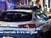 Raggiravano anziani fuori dai supermercati. In tre nei guai