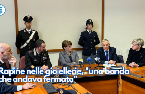 Rapine nelle gioiellerie, “una banda che andava fermata”